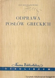 Odprawa posłów greckich / Jan Kochanowski 