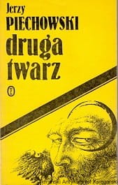 Druga twarz / Jerzy Piechowski