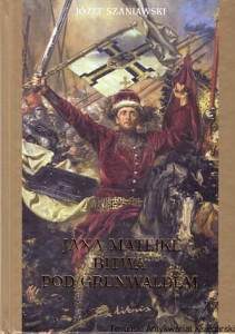 Jana Matejki bitwa pod Grunwaldem / Józef Szaniawski 