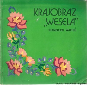 Krajobraz "Wesela" / Stanisław Waltoś
