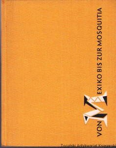 Von Mexiko bis zur Mosquitia / Karl Helbig