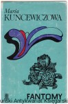 Fantomy / Maria Kuncewiczowa