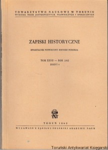 Zapiski Historyczne Tom XXVII Zeszyt 4 Rozwój osadnictwa na Pomorzu Słupskim w IX-XIII w., Rola miast w walce stanów Pomorza Zachodniegoz władzą książęcą na przełomie XIII i XIV w., Udział wojsk polskich w wojnach pomorsko-brandenburskich w latach 1419-