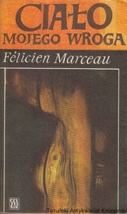 Cialo mojego wroga / Felicien Marceau