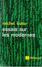 Essais sur les modernes / Michel Butor