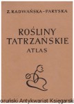 Rośliny tatrzańskie / Zofia Radwańska-Paryska