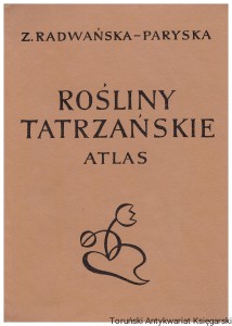 Rośliny tatrzańskie / Zofia Radwańska-Paryska