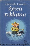 Żywa reklama / Agnieszka Osiecka 