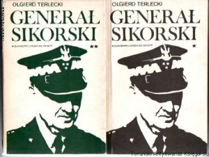 Generał Sikorski Tomy 1-2 / Olgierd Terlecki