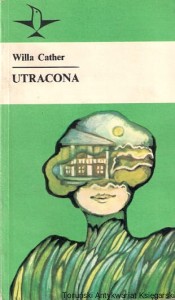 Utracona /  Willa Cather 