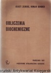 Obliczenia biochemiczne / Alojzy Zgirski, Roman Gondko