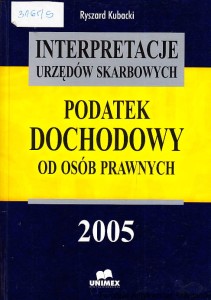 Podatek dochodowy od osób prawnych 2005 / Ryszard Kubacki