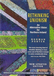 Rethinking Unionism. An Alternative Vision for Northern Ireland / Norman Porter