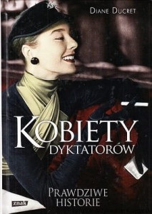 Kobiety dyktatorów / Diane Ducret 