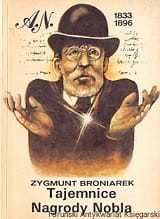Tajemnice Nagrody Nobla / Zygmunt Broniarek