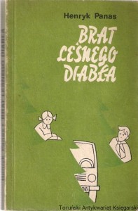 Brat leśnego diabła / Henryk Panas 