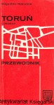 Toruń i okolice : przewodnik  /  Bogusław Mansfeld