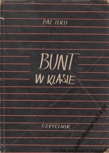 Bunt w klasie / Pal Ilku