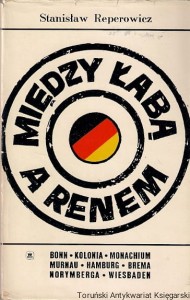 Między Łabą a Renem / Stanisław  Reperowicz 