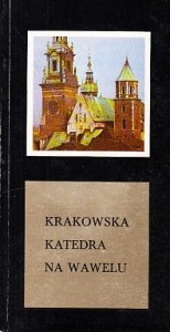 Krakowska katedra na Wawelu : Przewodnik dla zwiedzających / Michał Rożek