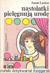 Nastolatki pielęgnują urodę / Anna Łasica