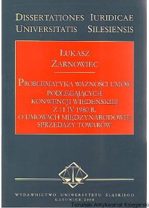 Problematyka ważności umów podlegających konwencji wiedeńskiej z 11 IV 1980 r. o umowach międzynarodowej sprzedaży towarów