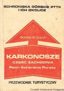 Karkonosze część zachodnia : Rejon Szklarskiej Poręby : przewodnik turystyczny / Bohdan W. Szarek 