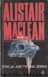 Stacja arktyczna zebra / Alistair Maclean 