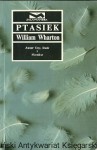 Ptasiek / William Wharton