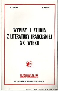 Wypisy i studia z literatury francuskiej XX wieku / P. Castex, P. Surer