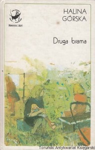 Druga brama / Halina Górska 