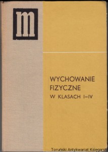 Wychowanie fizyczne w klasach I-IV : materiały pomocnicze dla nauczycieli