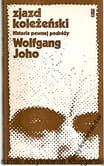 Zjazd koleżeński : historia pewnej podróży / Wolfgang Joho