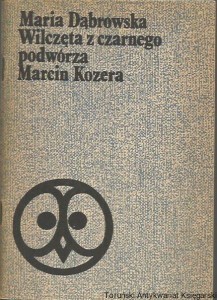 Wilczęta z czarnego podwórza. Marcin Kozera / Maria Dąbrowska  (1982)