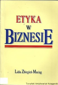 Etyka w biznesie / Lidia Zbiegień-Maciąg