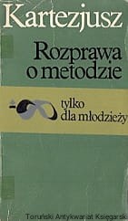 Rozprawa o metodzie / Kartezjusz 