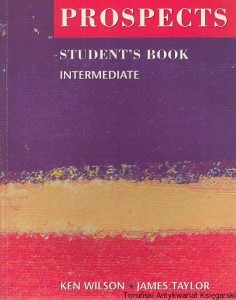 Prospects : Student's Book : Intermediate / Ken Wilson, James Taylor