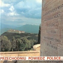 Przechodniu powiedz Polsce : Bitwa o Monte Cassino / Ks. Ksawery Sokołowski (oprac.)