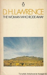 The Woman Who Rode Away / D. H. Lawrence 