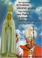 List Apostolski Rosarium Virginis Mariae Ojca Świętego Jana Pawła II do Biskupów Duchowieństwa i wiernych o różańcu świętym / Brak autora