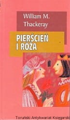 Pierścień i róża / William Makepeace Thackeray