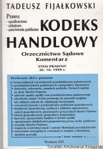 Kodeks cywilny : Orzecznictwo Sądowe komentarz Stan prawny 26.10.1999 r. / Tadeusz Fijałkowski 