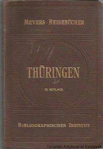 Thuringen : Grosse Ausgabe Mit 21 Karten, 19 Planen und 2 Panoramen [1913]
