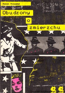 Obudzony o zmierzchu / Roman Wysogląd