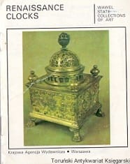 Renaissance clocks : Wawel State Collections of art / Stanisława Bulanda 