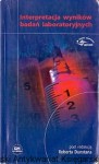 Interpretacja wyników badań laboratoryjnych / Robert Dunstan (red.)