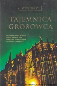 Tajemnica grobowca / Steve Berry
