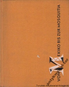 Von Mexiko bis zur Mosquitia / Karl Helbig