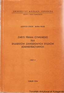 Zarys prawa cywilnego dla studentów zawodowych studiów administracyjnych Część II / Leopold Stecki, Maria Wilke
