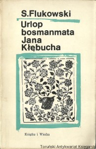 Urlop bosmanmata Jana Kłębucha / S. Flukowski
